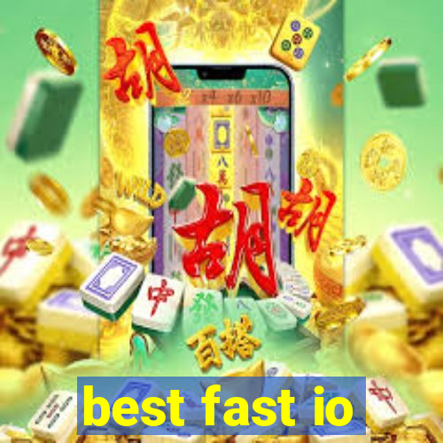 best fast io